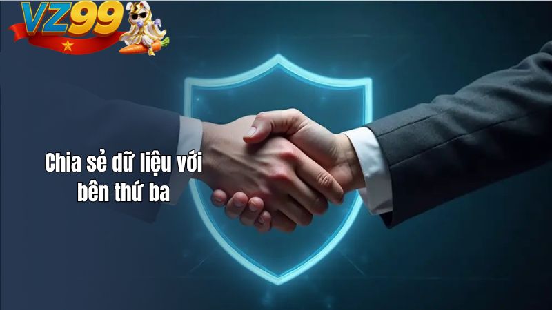 Chính Sách Bảo Mật Chia sẻ dữ liệu với bên thứ ba