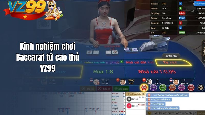 Baccarat VZ99 – Trải nghiệm Trò chơi casino Hot nhất 2026 Sử dụng side-bet khi am hiểu: Chỉ nên tham gia cược phụ khi bạn đã nắm rõ quy tắc và xác suất.